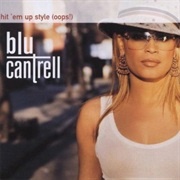 HIT 'EM UP STYLE (OOPS!) - Blu Cantrell