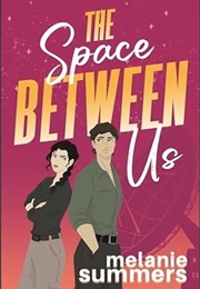The Space Between Us (Melanie Summers)