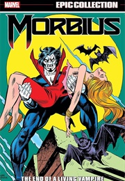 Morbius Epic Collection- The End of a Living Vampire (Various)