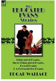 The Educated Evans Stories (Edgar Wallace)