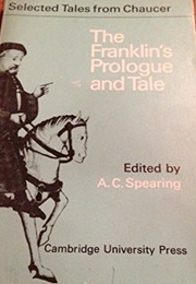 The Franklin's Prologue and Tale (Geoffrey Chaucer (Ed A. C. Spearing))