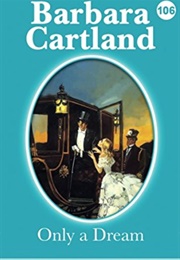 Only a Dream (Barbara Cartland)