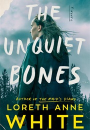 The Unquiet Bones (Loreth Anne White)