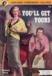You'll Get Yours (Thomas Wills)