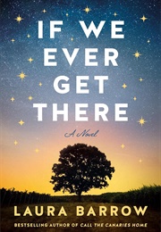 If We Ever Get There (Laura Barrow)