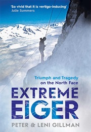Extreme Eiger (Peter and Lena Gillman)