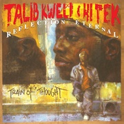 Talib Kweli & Hi Tek - Reflection Eternal/Train of Thought (2000)