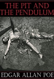 The Pit and the Pendulum (Edgar Allan Poe)