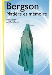 Matière Et Mémoire (Henri Bergson)