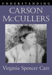 Understanding Carson McCullers (Virginia Spencer Carr)