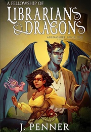 A Fellowship of Librarians & Dragons (J Penner)