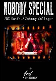 Nobody Special: The Death of Johnny Salinger (Jack Deadmen)