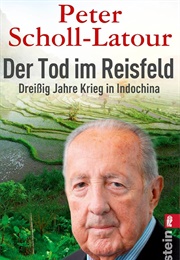 Der Tod Im Reisfeld (Peter Scholl Latour)