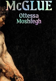 McGlue (Ottessa Moshfegh)
