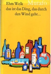 Mutafo: The Thing That Is Carried by the Wind (Ehm Welk)