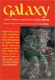 Galaxy: Thirty Years of Innovative Science Fiction (Frederick Pohl, Ed.)