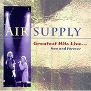 Air Supply - Greatest Hits Live... Now and Forever