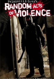 Random Acts of Violence