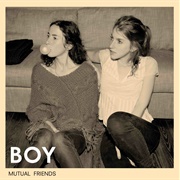 BOY - Mutual Friends (2011)