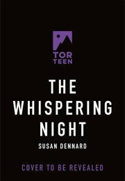 The Whispering Night (Susan Dennard)