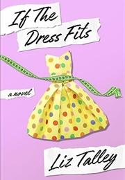 If the Dress Fits (Liz Talley)