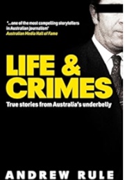 Life & Crimes (Andrew Rule)