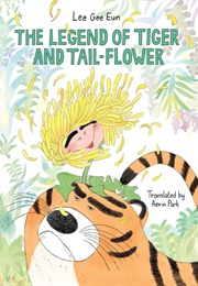The Legend of Tiger and Tail-Flower (Lee Gee Eun)