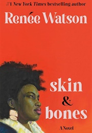 Skin & Bones (Renee Watson)