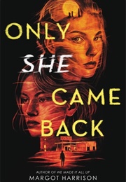 Only She Came Back (Margot Harrison)