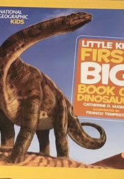 Little Kids First Big Book of Dinosaurs (Catherine D. Hughes)