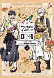 Witch Hat Atelier Kitchen Vol. 4 (Hiromi Satō)