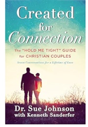 Created for Connection: The "Hold Me Tight" Guide for Christian Couples (Sanderfer, Kenneth)