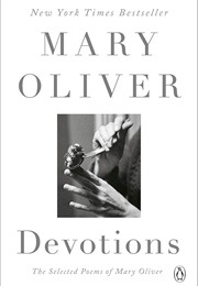 Devotions: The Selected Poems of Mary Oliver (Oliver, Mary)