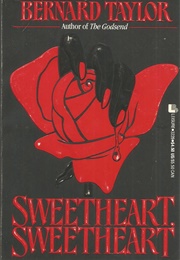 Sweetheart, Sweetheart (Bernard Taylor)