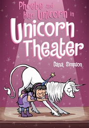 Unicorn Theater (Dana Simpson)