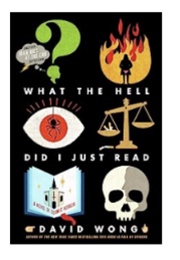 What the Hell Did I Just Read (Jason Pargin)