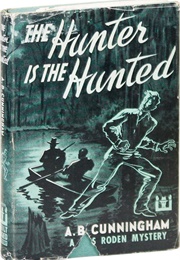 The Hunter Is the Hunted (A.B. Cunningham)