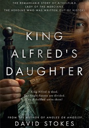 King Alfred's Daughter (David Stokes)