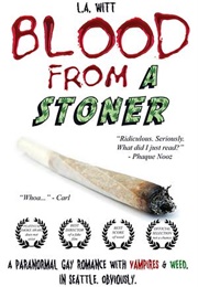 Blood From a Stoner (L.A. Witt)
