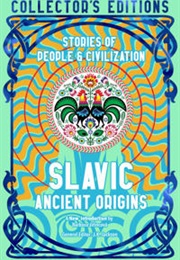 Slavic Ancient Origins (Various)