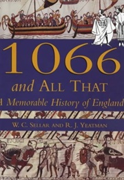 1066 and All That (Illustrated) (W. C. Sellar & R. J. Yeatman)