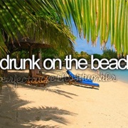 Get Drunk on the Beach