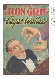 The Iron Grip (Edgar Wallace)