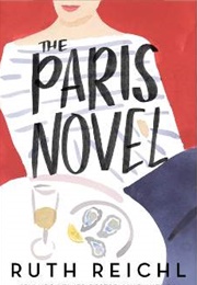 The Paris Novel (Ruth Reichl)