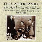Carter Family - My Clinch Mountain Home- Their Complete Victor Recordings (1928-1929)