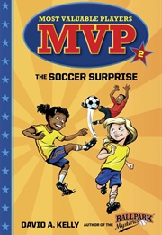 MVP #2: The Soccer Surprise (David A. Kelly)