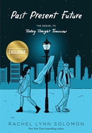 Past Present Future (Rachel Lynn Solomon)