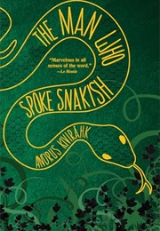 The Man Who Spoke Snakish (Kivirã¤Hk, Andrus)