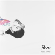Rare - Selena Gomez