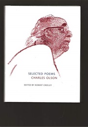Charles Olson: Selected Poems (Edited by Robert Creeley)